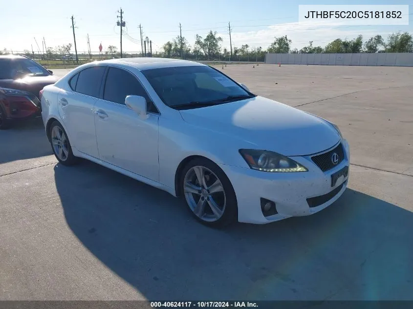 2012 Lexus Is 250 VIN: JTHBF5C20C5181852 Lot: 40624117