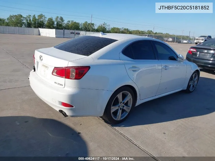 2012 Lexus Is 250 VIN: JTHBF5C20C5181852 Lot: 40624117