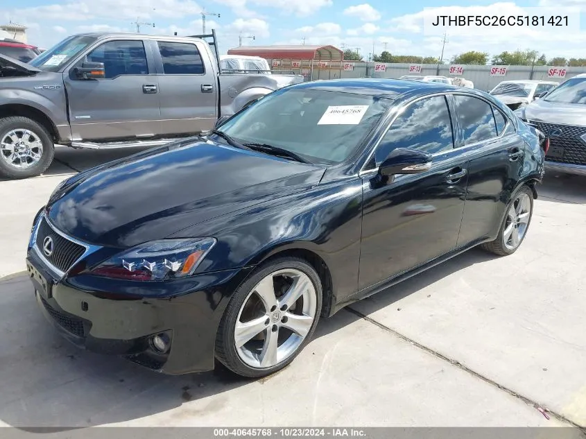 2012 Lexus Is 250 VIN: JTHBF5C26C5181421 Lot: 40645768