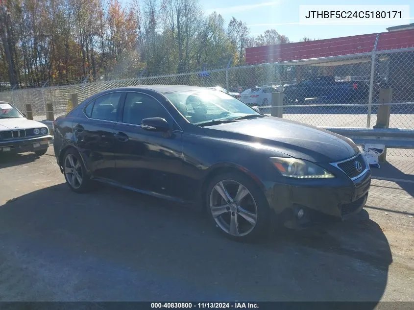 2012 Lexus Is 250 VIN: JTHBF5C24C5180171 Lot: 40830800