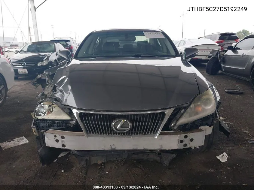 2013 Lexus Is 250 VIN: JTHBF5C27D5192249 Lot: 40313103