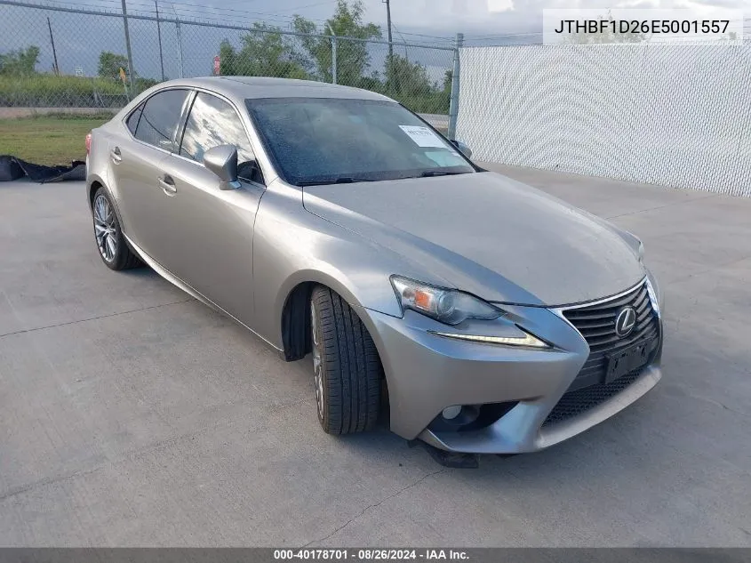 2014 Lexus Is 250 VIN: JTHBF1D26E5001557 Lot: 40178701