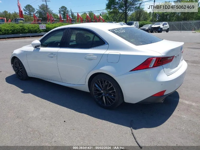 2015 Lexus Is 250 VIN: JTHBF1D24F5062469 Lot: 39341431