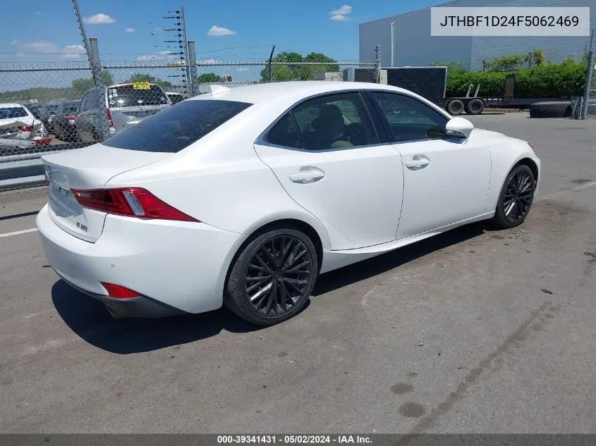 2015 Lexus Is 250 VIN: JTHBF1D24F5062469 Lot: 39341431