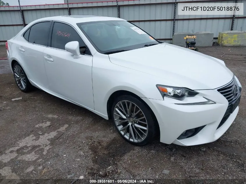 2015 Lexus Is 250 VIN: JTHCF1D20F5018876 Lot: 39351601