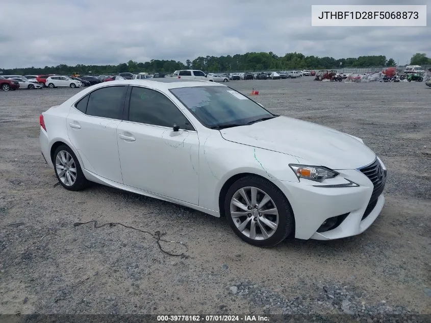 2015 Lexus Is 250 VIN: JTHBF1D28F5068873 Lot: 39778162