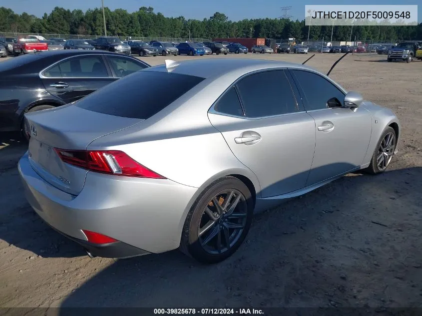 2015 Lexus Is 350 VIN: JTHCE1D20F5009548 Lot: 39825678