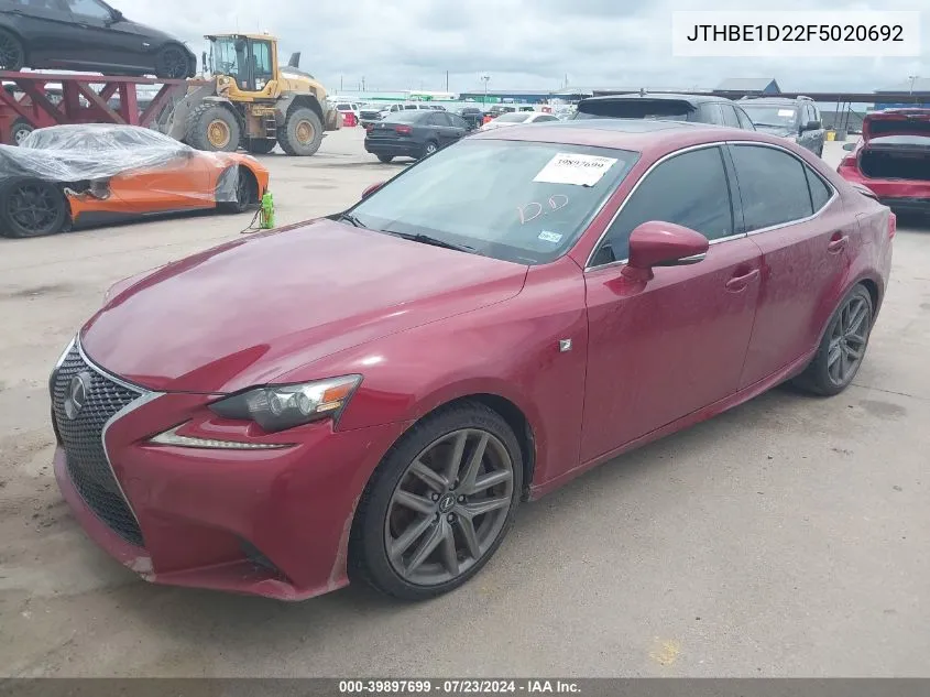 2015 Lexus Is 350 VIN: JTHBE1D22F5020692 Lot: 39897699