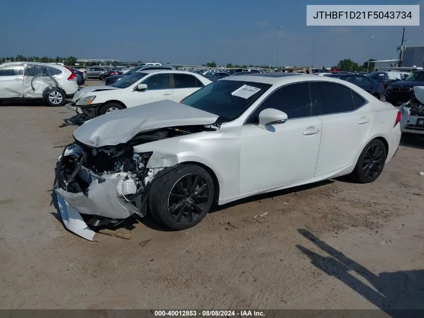 2015 Lexus Is 250 VIN: JTHBF1D21F5043734 Lot: 40012853