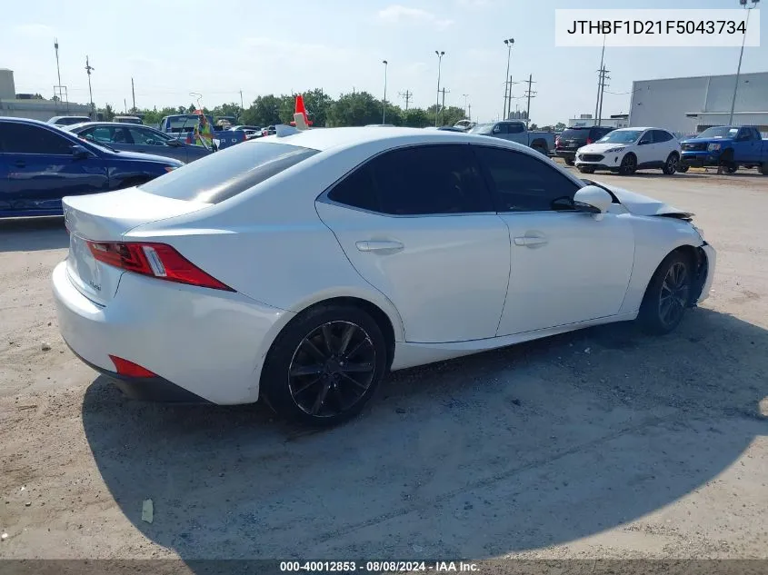 2015 Lexus Is 250 VIN: JTHBF1D21F5043734 Lot: 40012853