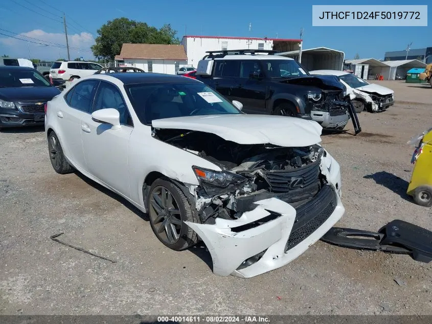 2015 Lexus Is 250 VIN: JTHCF1D24F5019772 Lot: 40014611