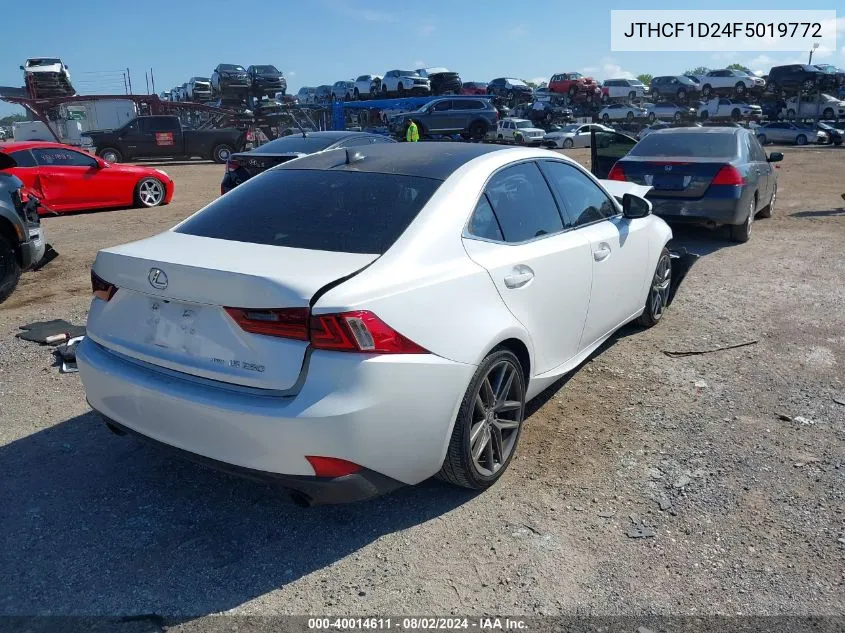 2015 Lexus Is 250 VIN: JTHCF1D24F5019772 Lot: 40014611