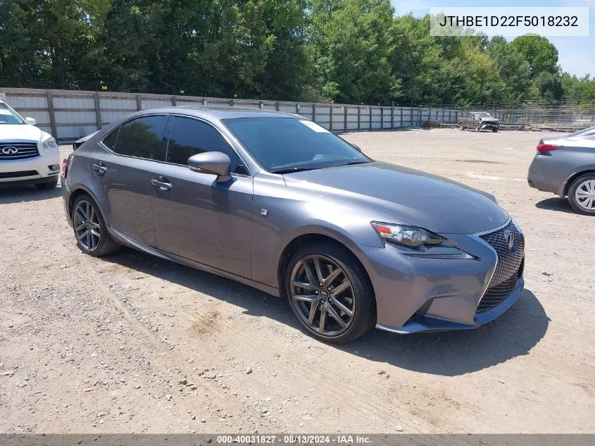 2015 Lexus Is 350 VIN: JTHBE1D22F5018232 Lot: 40031827