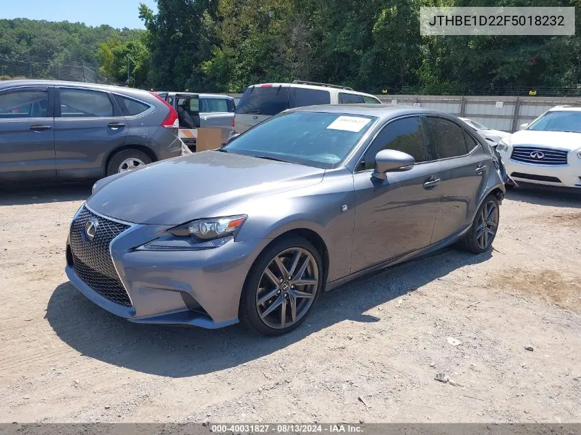 2015 Lexus Is 350 VIN: JTHBE1D22F5018232 Lot: 40031827