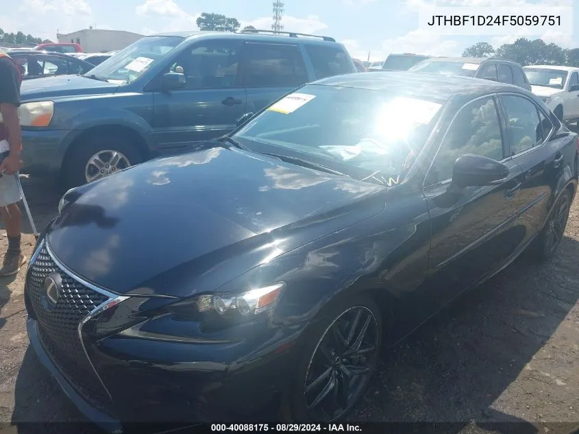 2015 Lexus Is 250 VIN: JTHBF1D24F5059751 Lot: 40088175