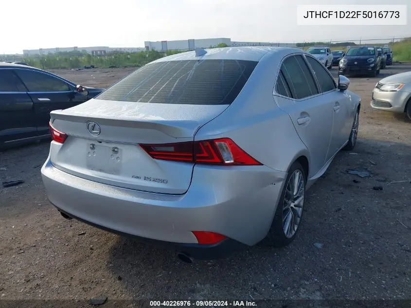 2015 Lexus Is 250 VIN: JTHCF1D22F5016773 Lot: 40226976