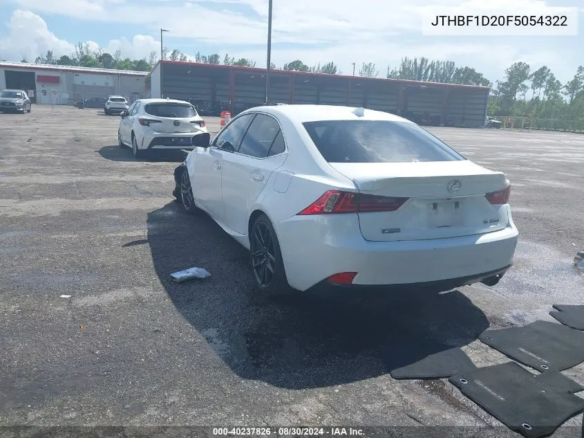 2015 Lexus Is 250 VIN: JTHBF1D20F5054322 Lot: 40237826