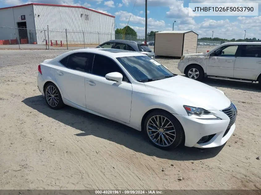 2015 Lexus Is 250 VIN: JTHBF1D26F5053790 Lot: 40281961