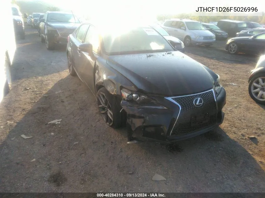 2015 Lexus Is 250 VIN: JTHCF1D26F5026996 Lot: 40284310