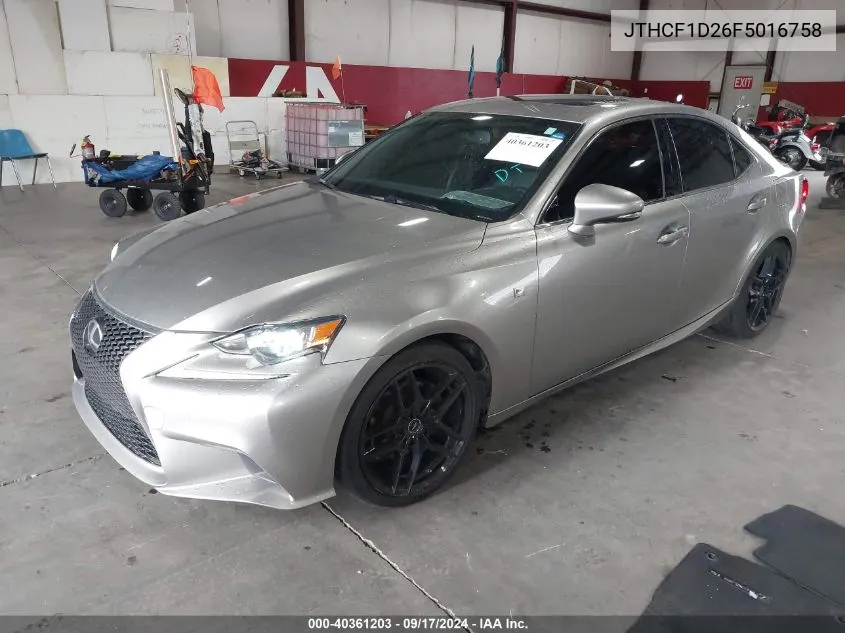 2015 Lexus Is 250 VIN: JTHCF1D26F5016758 Lot: 40361203