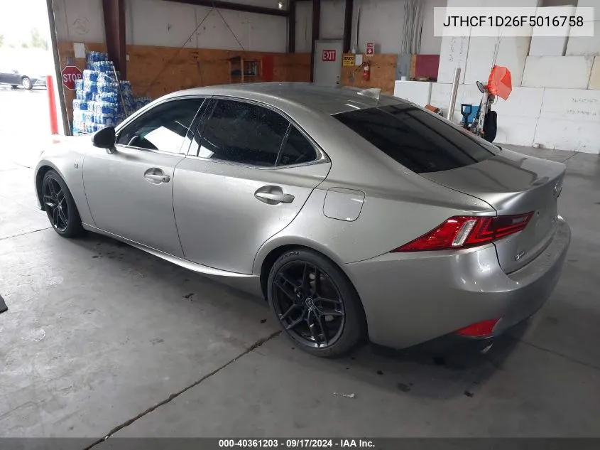 2015 Lexus Is 250 VIN: JTHCF1D26F5016758 Lot: 40361203