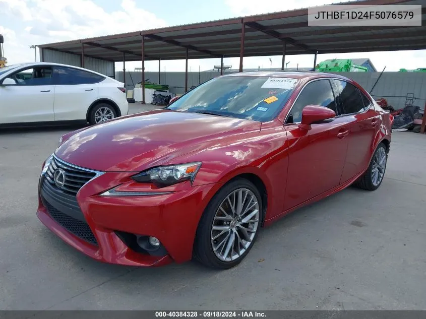 2015 Lexus Is 250 VIN: JTHBF1D24F5076579 Lot: 40384328