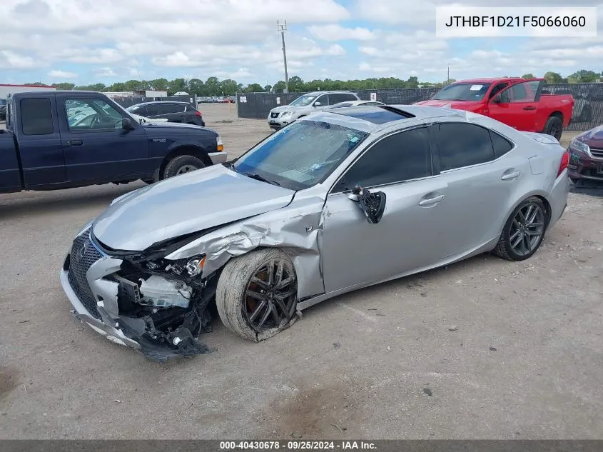 2015 Lexus Is 250 VIN: JTHBF1D21F5066060 Lot: 40430678