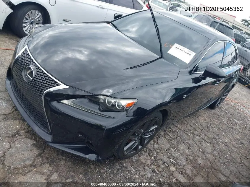 2015 Lexus Is 250 VIN: JTHBF1D20F5045362 Lot: 40465609