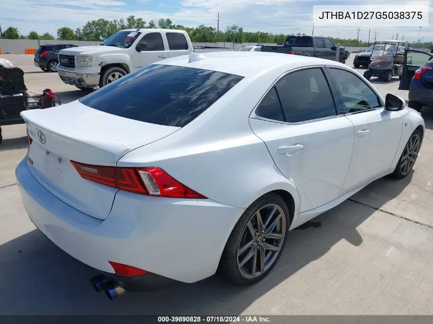 2016 Lexus Is 200T VIN: JTHBA1D27G5038375 Lot: 39890828