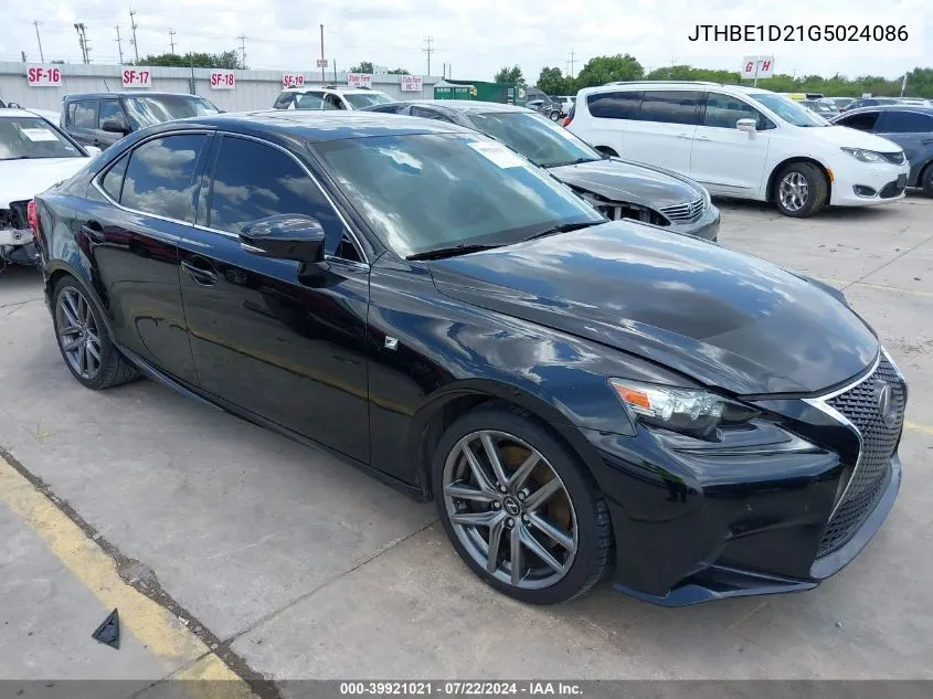 2016 Lexus Is 350 VIN: JTHBE1D21G5024086 Lot: 39921021