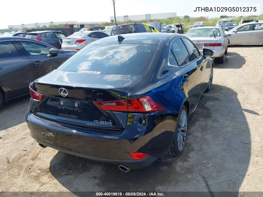 2016 Lexus Is 200T VIN: JTHBA1D29G5012375 Lot: 40019619