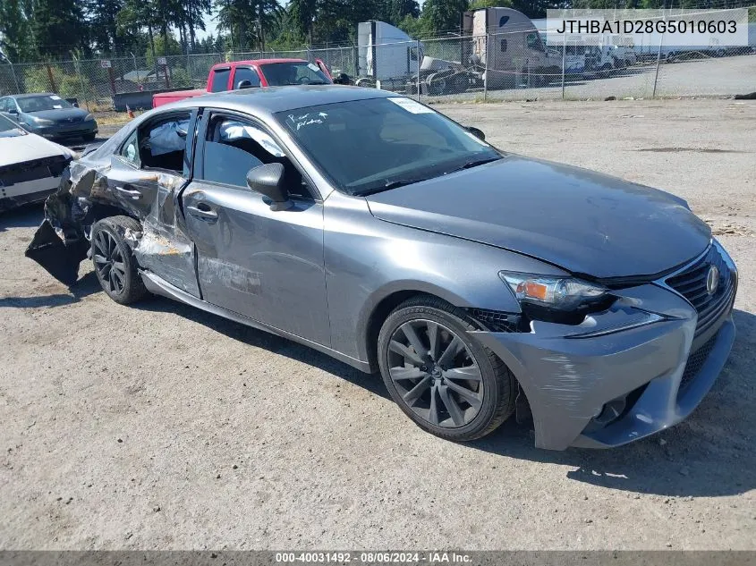 2016 Lexus Is 200T VIN: JTHBA1D28G5010603 Lot: 40031492