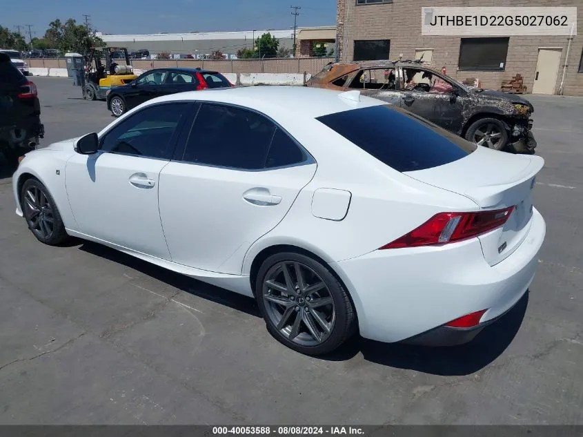 2016 Lexus Is 350 VIN: JTHBE1D22G5027062 Lot: 40053588