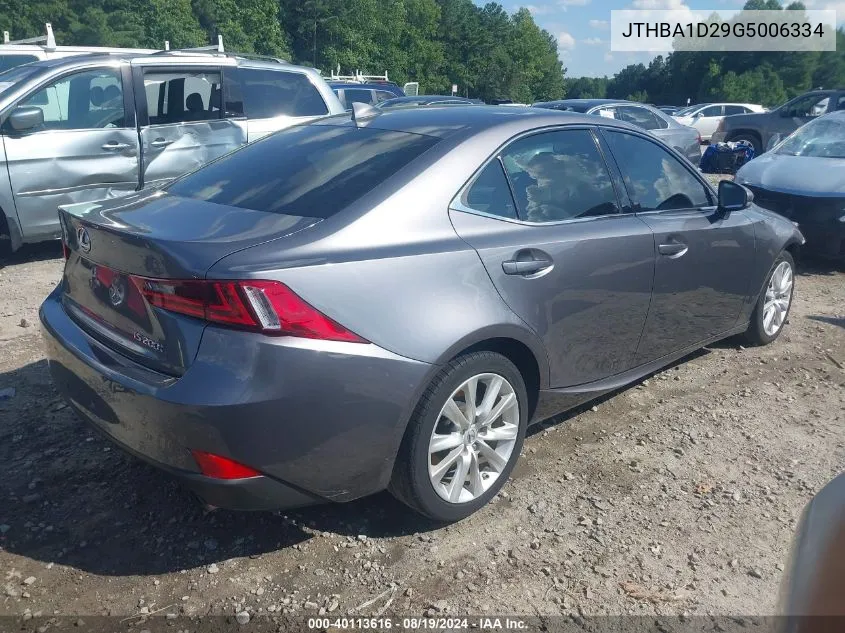 2016 Lexus Is 200T VIN: JTHBA1D29G5006334 Lot: 40113616