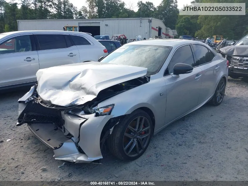 2016 Lexus Is 200T VIN: JTHBA1D22G5033522 Lot: 40168741