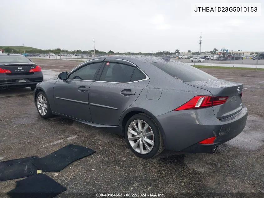 2016 Lexus Is 200T VIN: JTHBA1D23G5010153 Lot: 40184653