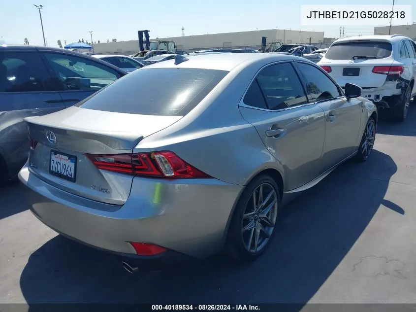 2016 Lexus Is 350 VIN: JTHBE1D21G5028218 Lot: 40189534