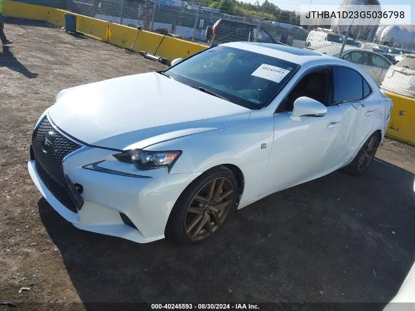 2016 Lexus Is 200T VIN: JTHBA1D23G5036798 Lot: 40245593