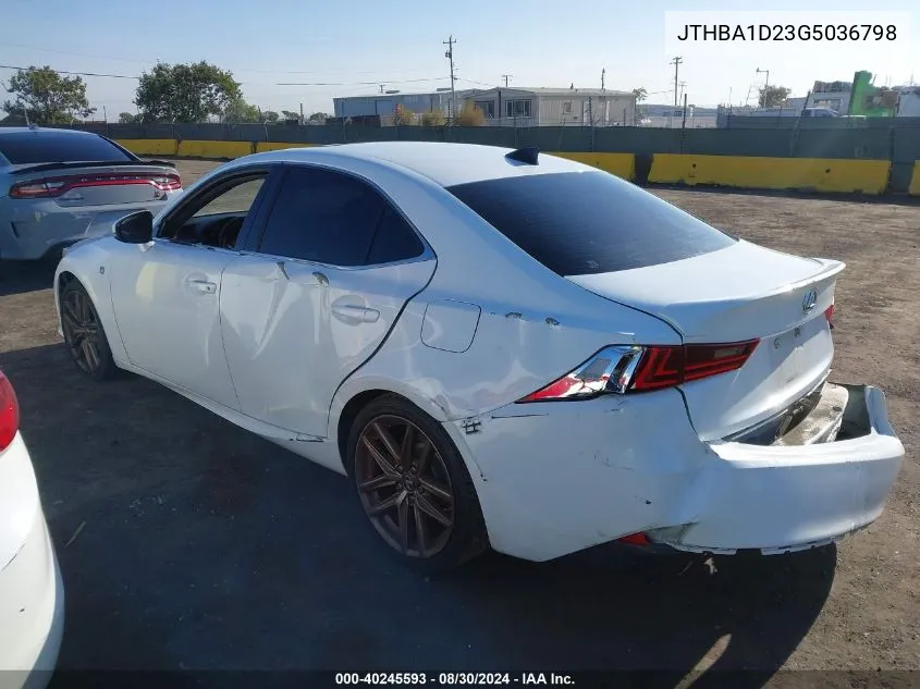 2016 Lexus Is 200T VIN: JTHBA1D23G5036798 Lot: 40245593