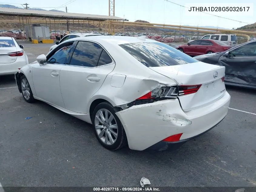 2016 Lexus Is 200T VIN: JTHBA1D28G5032617 Lot: 40287715