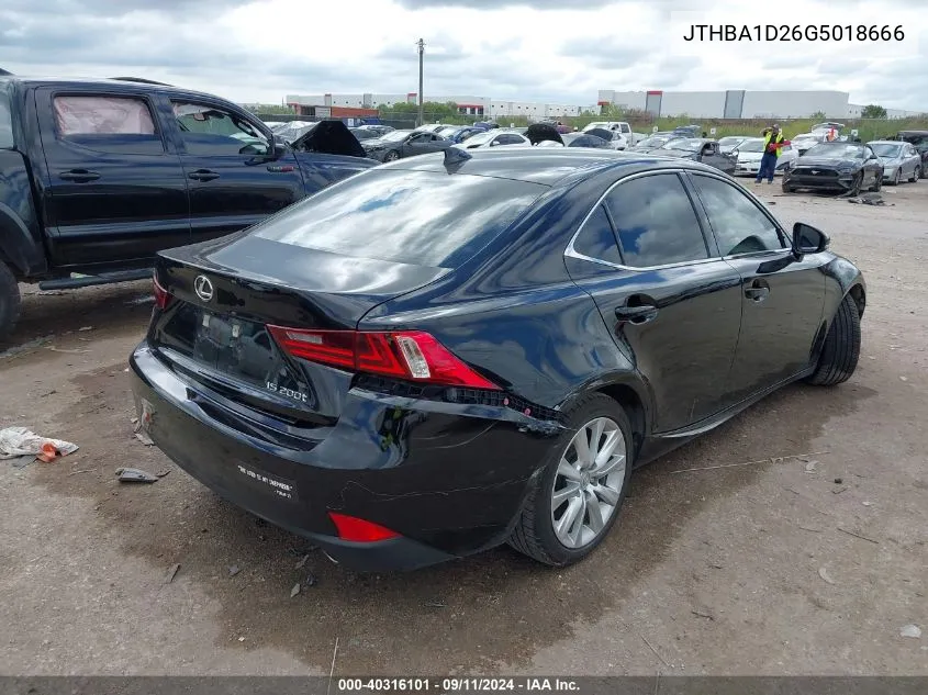 2016 Lexus Is 200T VIN: JTHBA1D26G5018666 Lot: 40316101