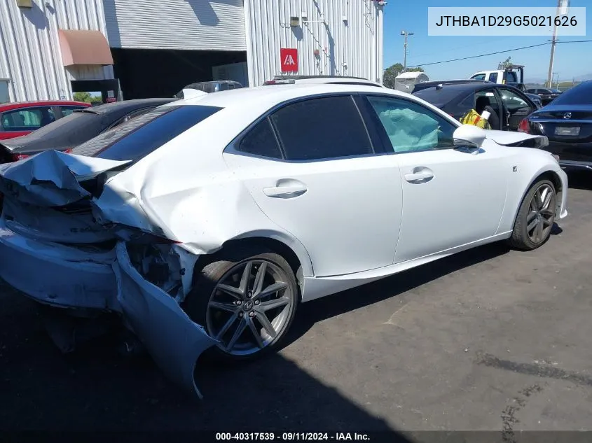 2016 Lexus Is 200T VIN: JTHBA1D29G5021626 Lot: 40317539