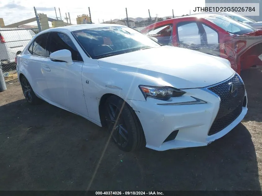 2016 Lexus Is 350 VIN: JTHBE1D22G5026784 Lot: 40374026