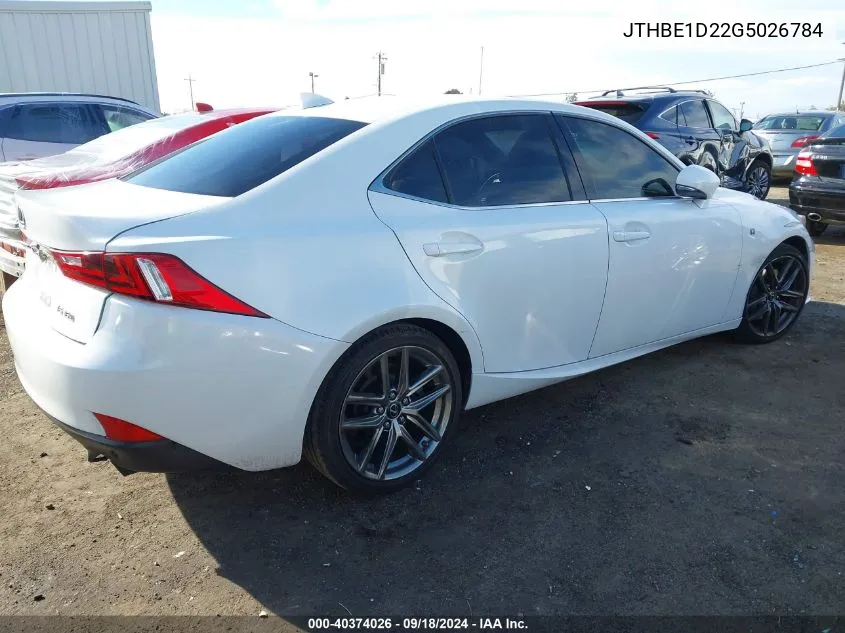 2016 Lexus Is 350 VIN: JTHBE1D22G5026784 Lot: 40374026