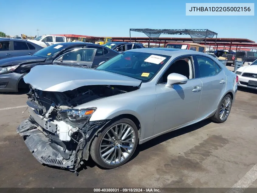 2016 Lexus Is 200T VIN: JTHBA1D22G5002156 Lot: 40380031