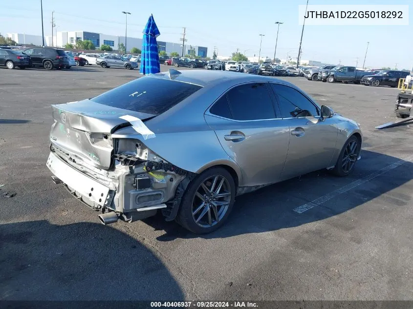 2016 Lexus Is 200T VIN: JTHBA1D22G5018292 Lot: 40406937