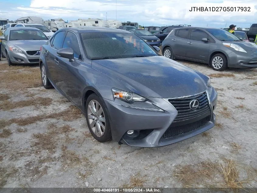 2016 Lexus Is 200T VIN: JTHBA1D27G5017932 Lot: 40468191