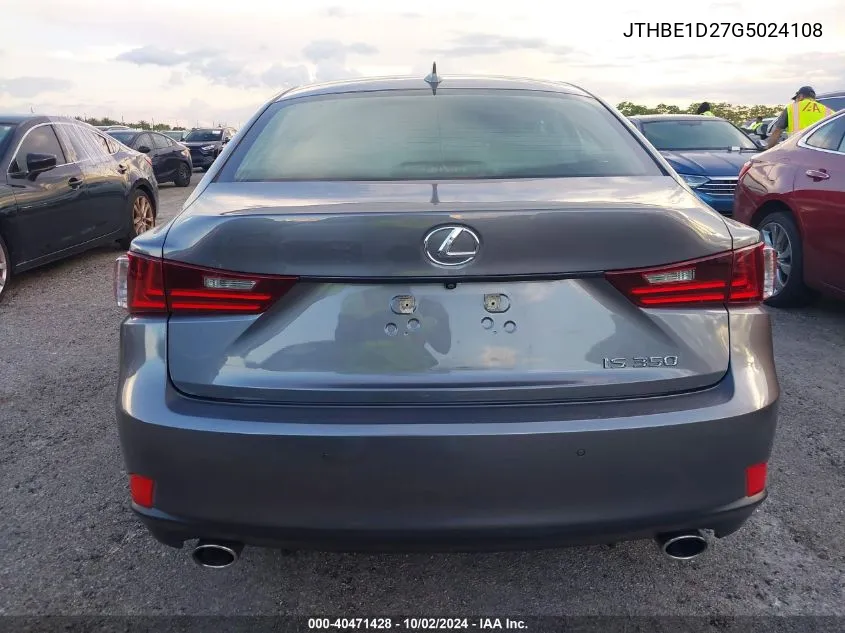 2016 Lexus Is 350 VIN: JTHBE1D27G5024108 Lot: 40471428