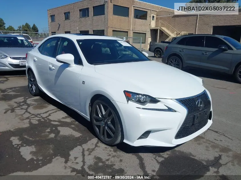 2016 Lexus Is 200T VIN: JTHBA1D2XG5037222 Lot: 40472787