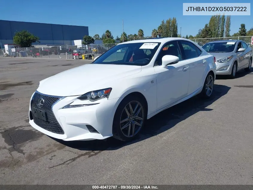 2016 Lexus Is 200T VIN: JTHBA1D2XG5037222 Lot: 40472787